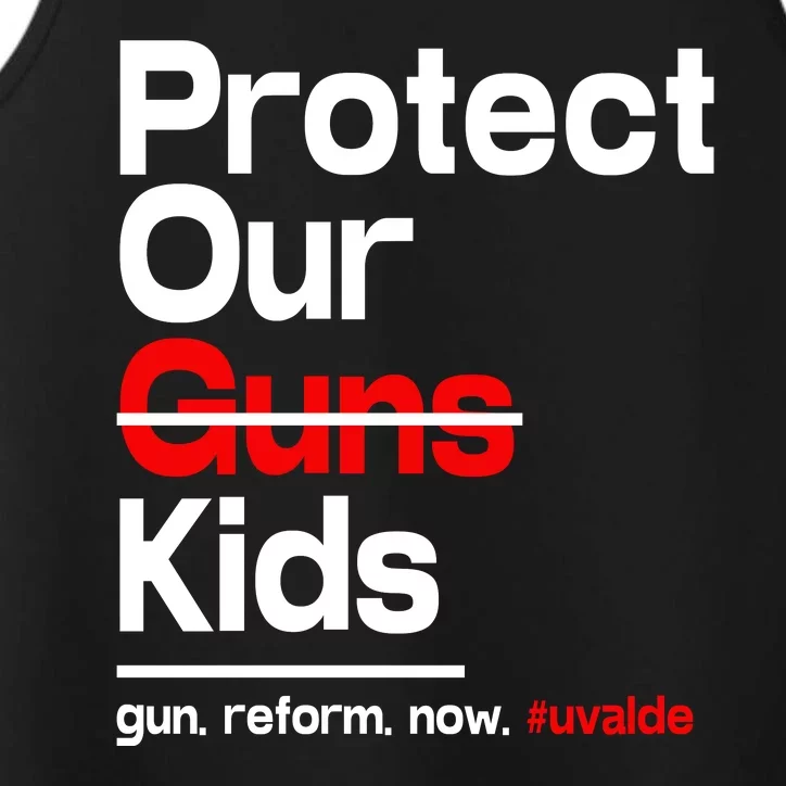 Protect Kid Not Guns Protect Our Kid Not Gun Guns Reform Now Uvalde Performance Tank