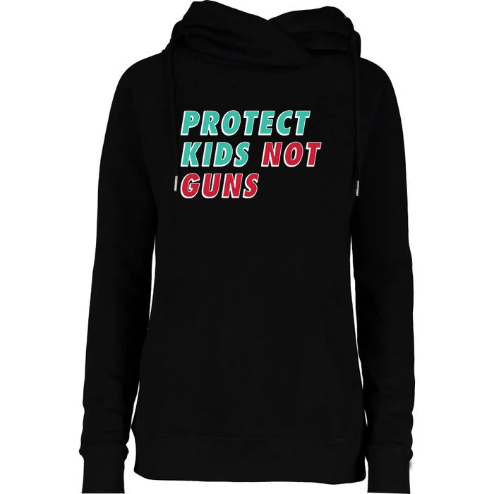 Protect Kid_s Not Guns | Stop Gun Violence | March For Our Lives Womens Funnel Neck Pullover Hood