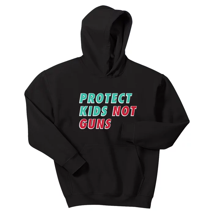 Protect Kid_s Not Guns | Stop Gun Violence | March For Our Lives Kids Hoodie