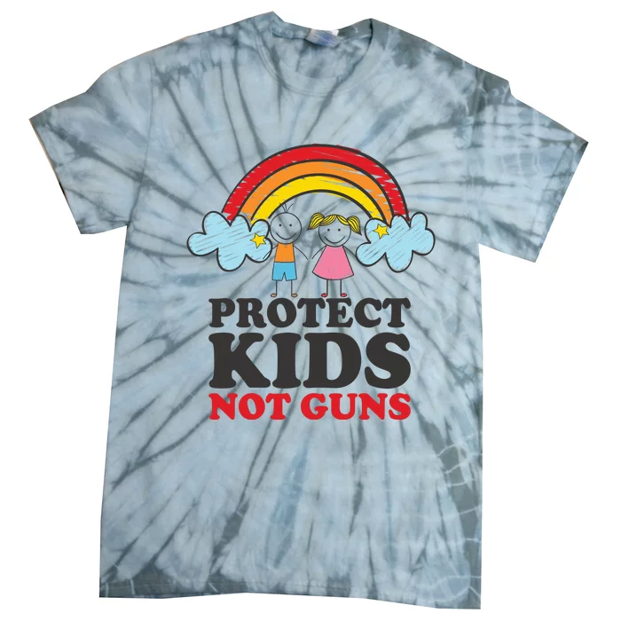 Protect Kids_ Not Guns | Stop Gun Violence Tie-Dye T-Shirt