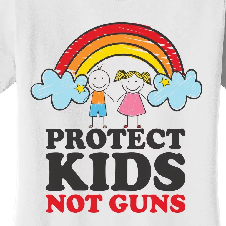 Protect Kids_ Not Guns | Stop Gun Violence Women's T-Shirt