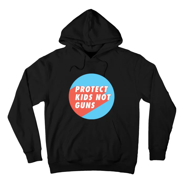 Protect Kid_s Not Guns | Stop Gun Violence | March For Our Lives Hoodie