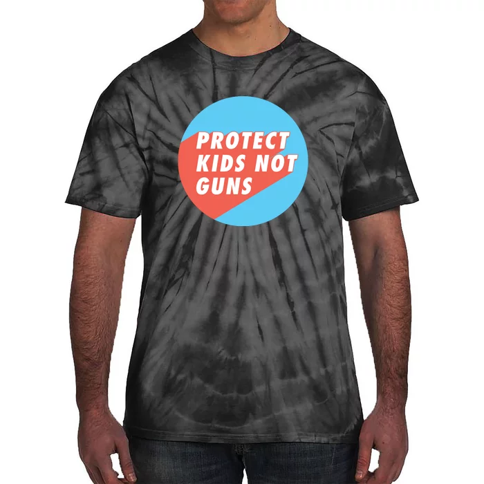 Protect Kid_s Not Guns | Stop Gun Violence | March For Our Lives Tie-Dye T-Shirt