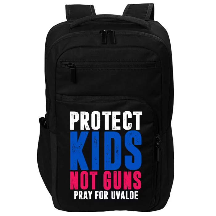 Protect Kids Not Guns Pray For Uvalde Impact Tech Backpack