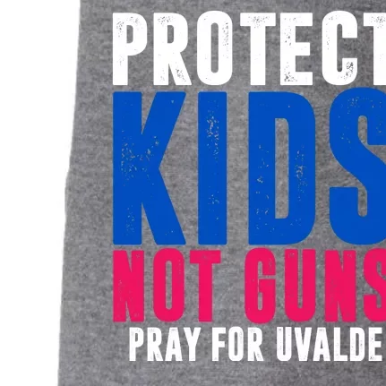 Protect Kids Not Guns Pray For Uvalde Doggie 3-End Fleece Hoodie