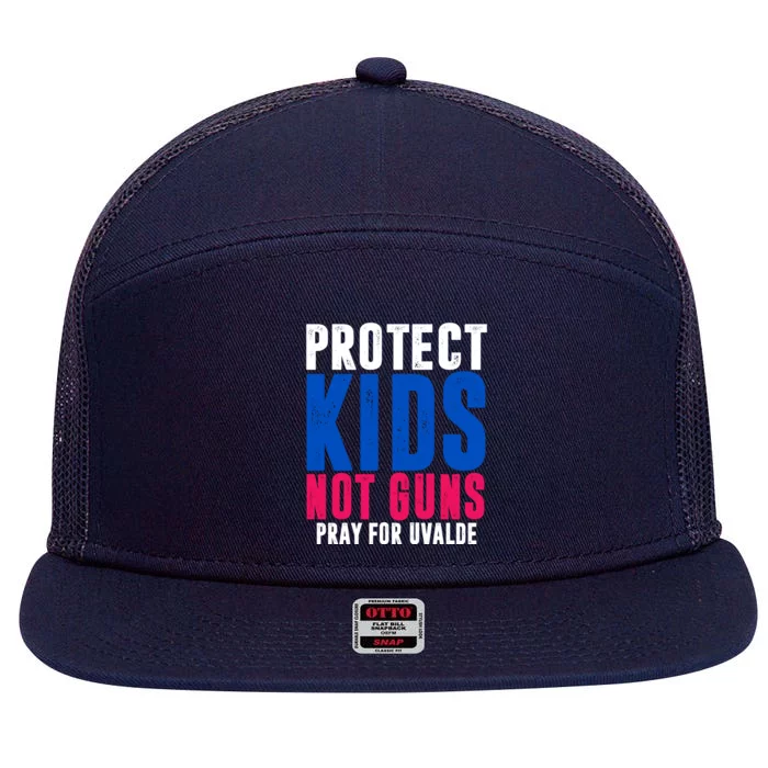 Protect Kids Not Guns Pray For Uvalde 7 Panel Mesh Trucker Snapback Hat