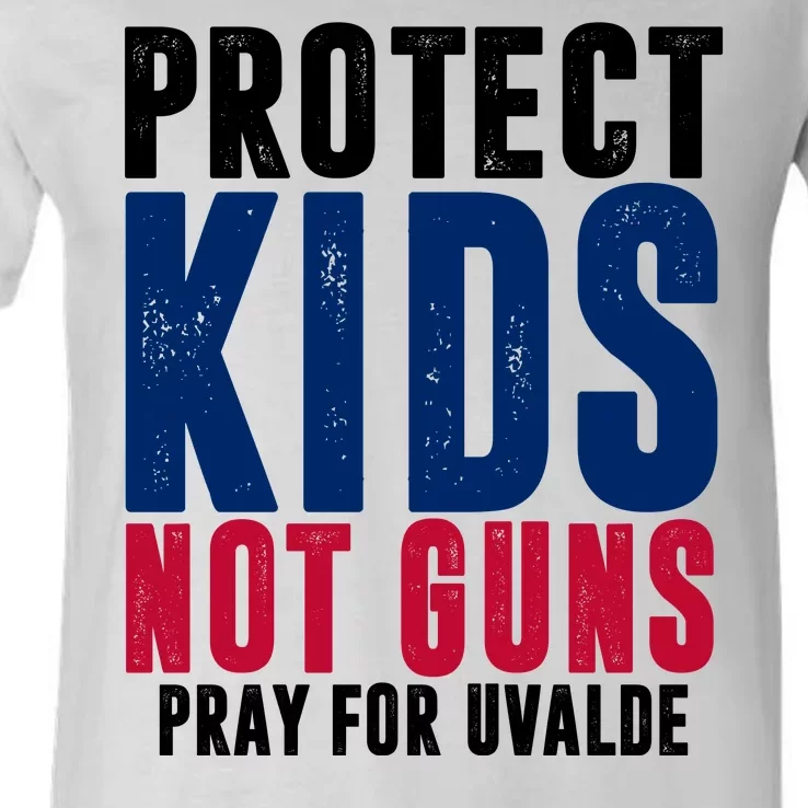 Protect Kids Not Guns Pray For Uvalde V-Neck T-Shirt