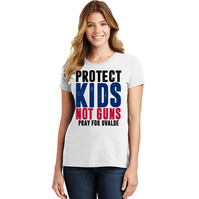 Protect Kids Not Guns Pray For Uvalde Women's T-Shirt