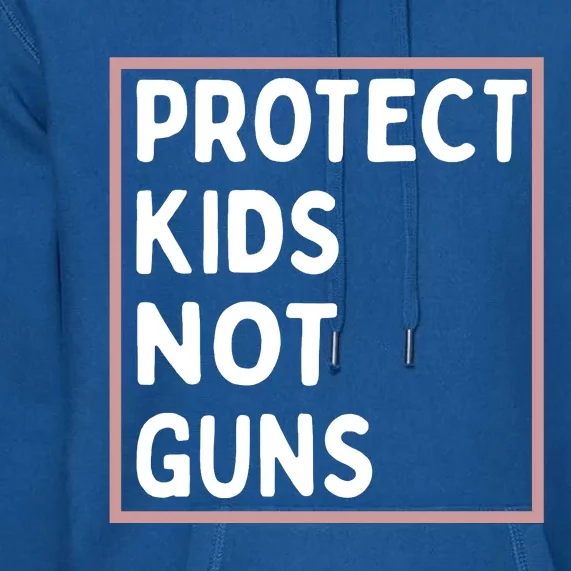 Protect Kids Not Guns End Gun Violence Uvalde Strong Premium Hoodie