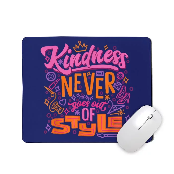 Princess Kindness Never Goes Out Mousepad