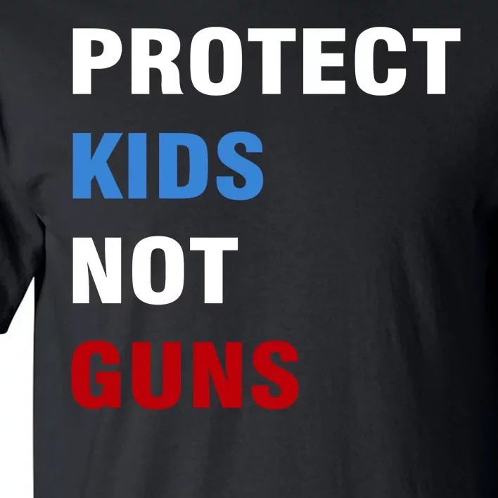 Protect Kids Not Guns Tall T-Shirt