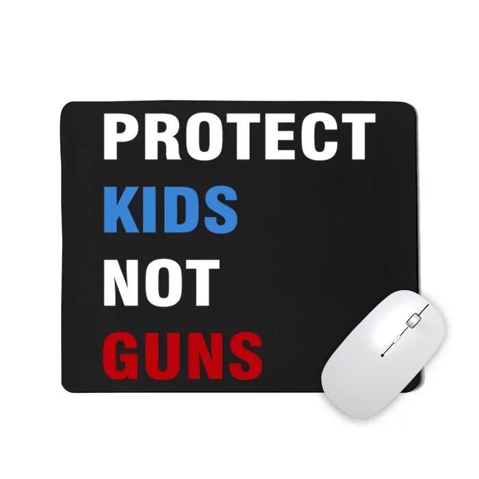 Protect Kids Not Guns Mousepad