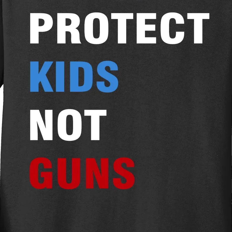 Protect Kids Not Guns Kids Long Sleeve Shirt