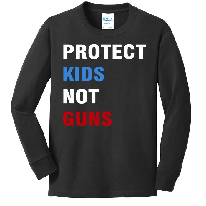 Protect Kids Not Guns Kids Long Sleeve Shirt