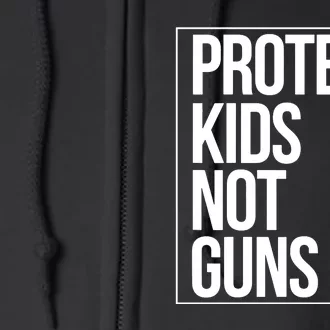 Protects Kidss Not Guns Full Zip Hoodie