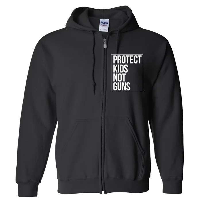 Protects Kidss Not Guns Full Zip Hoodie