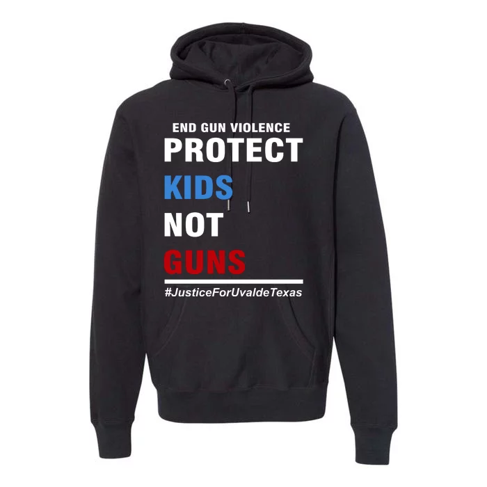 Protect Kids Not Guns Justice For Uvalde Texas Premium Hoodie