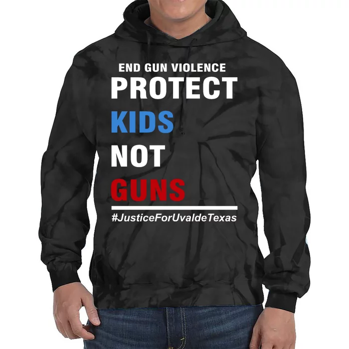 Protect Kids Not Guns Justice For Uvalde Texas Tie Dye Hoodie