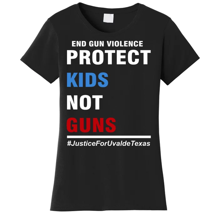 Protect Kids Not Guns Justice For Uvalde Texas Women's T-Shirt