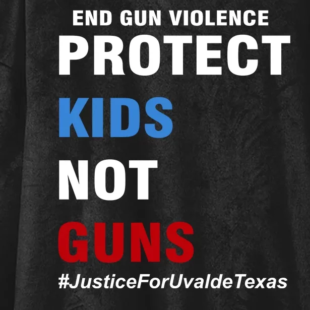 Protect Kids Not Guns #JusticeForUvalde Hooded Wearable Blanket