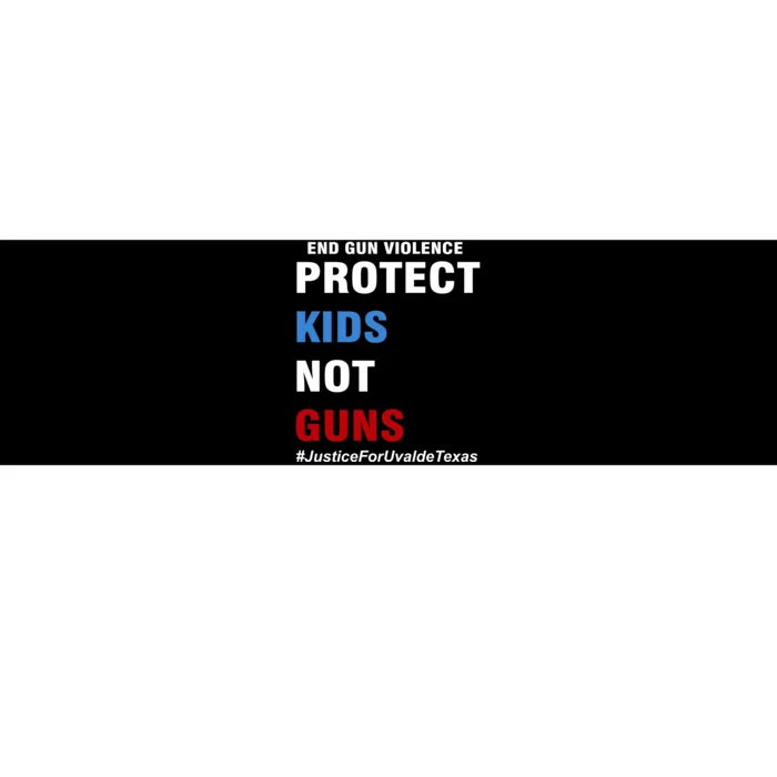 Protect Kids Not Guns #JusticeForUvalde Bumper Sticker