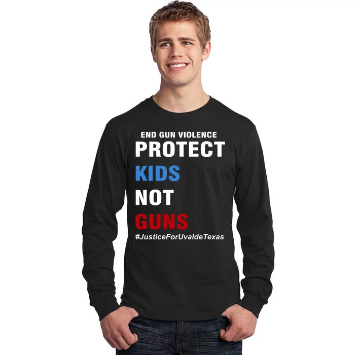 Protect Kids Not Guns #JusticeForUvalde Tall Long Sleeve T-Shirt