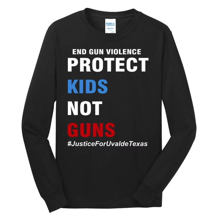 Protect Kids Not Guns #JusticeForUvalde Tall Long Sleeve T-Shirt