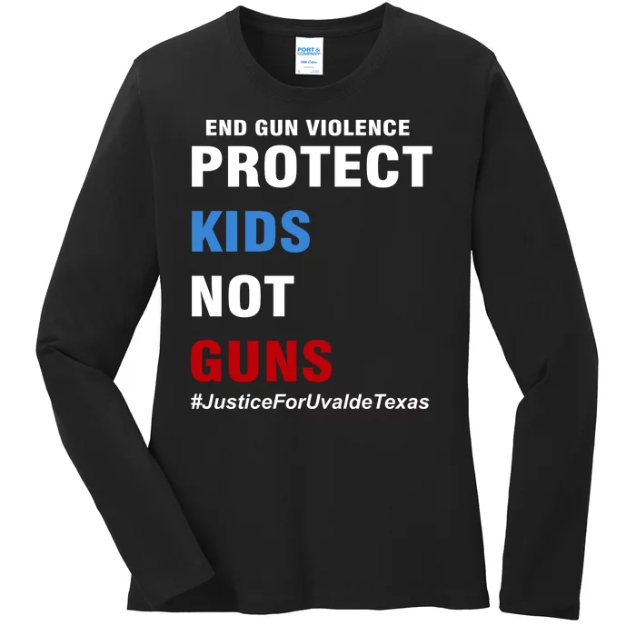 Protect Kids Not Guns #JusticeForUvalde Ladies Long Sleeve Shirt