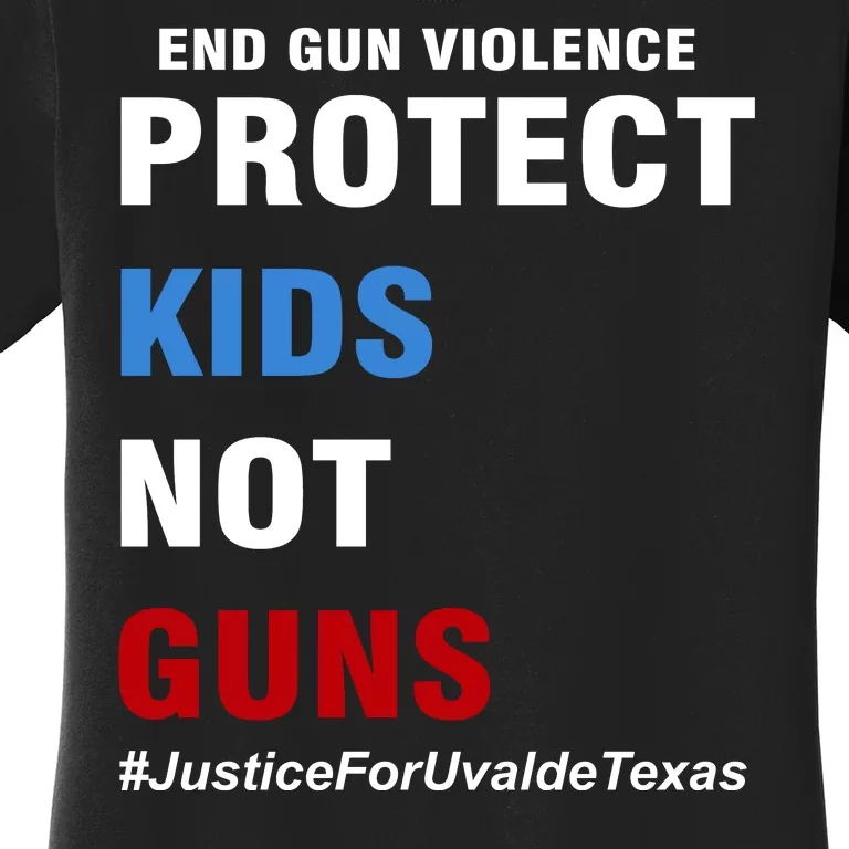 Protect Kids Not Guns #JusticeForUvalde Women's T-Shirt