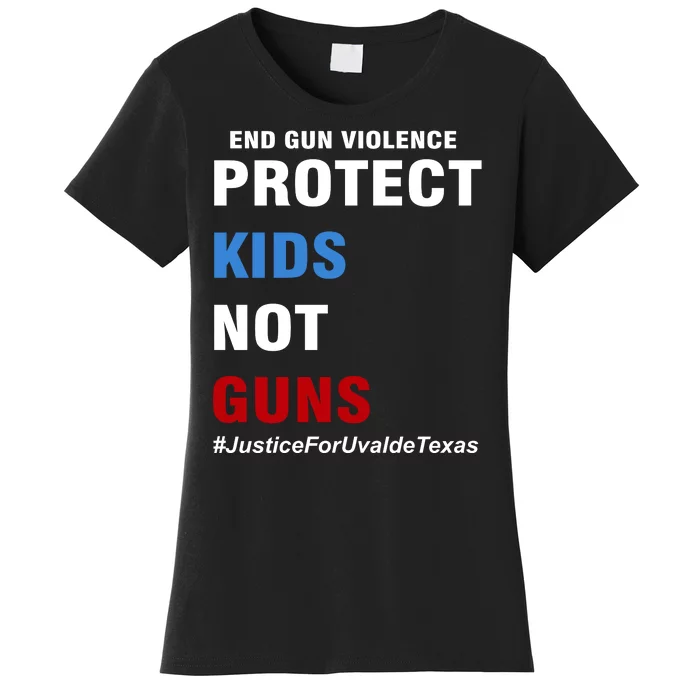 Protect Kids Not Guns #JusticeForUvalde Women's T-Shirt