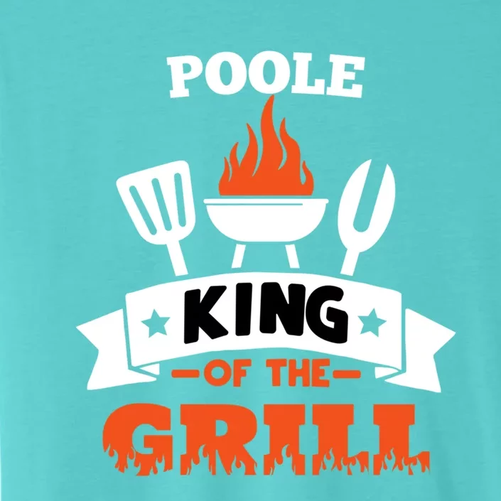 Poole King Of The Grill Grilling Bbq Chef Master Cooking Gift ChromaSoft Performance T-Shirt