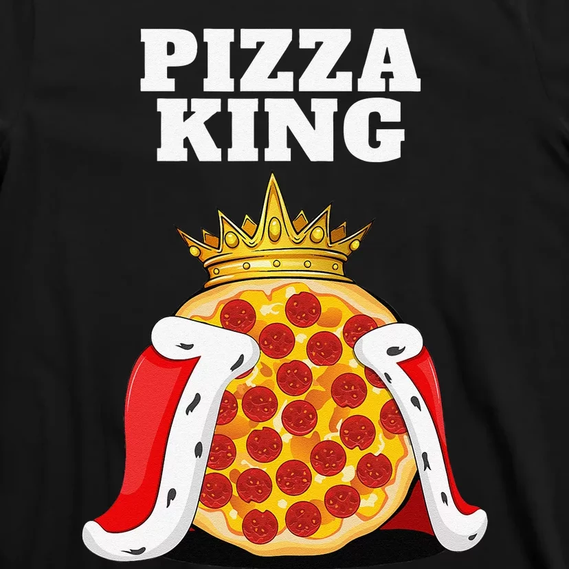 Pizza King Pizza Lover Cute Pizza Funny Foodie T-Shirt