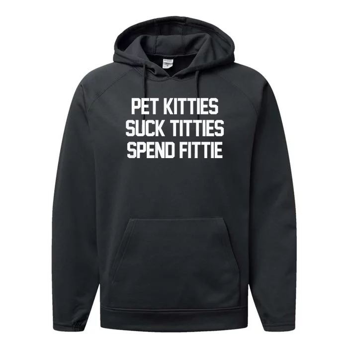 Pet Kitties Suck Titties Spend Fittie Performance Fleece Hoodie