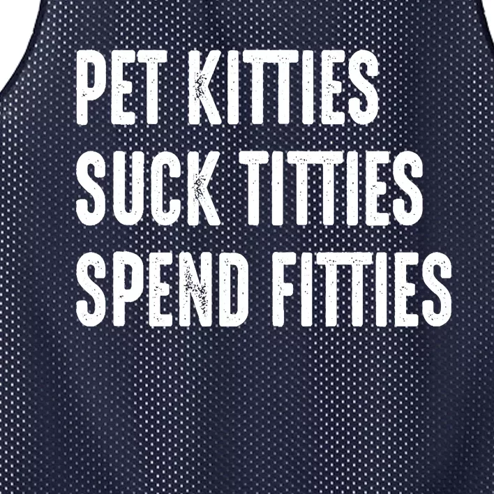 Pet Kitties Suck Titties Spend Fitties Mesh Reversible Basketball Jersey Tank