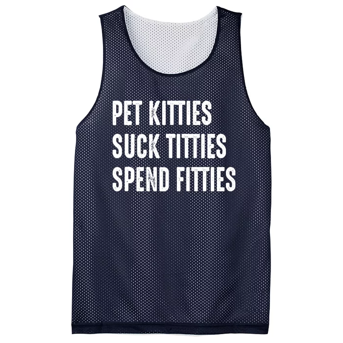 Pet Kitties Suck Titties Spend Fitties Mesh Reversible Basketball Jersey Tank