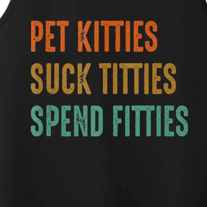 Pet Kitties Suck Titties Spend Fitties Performance Tank