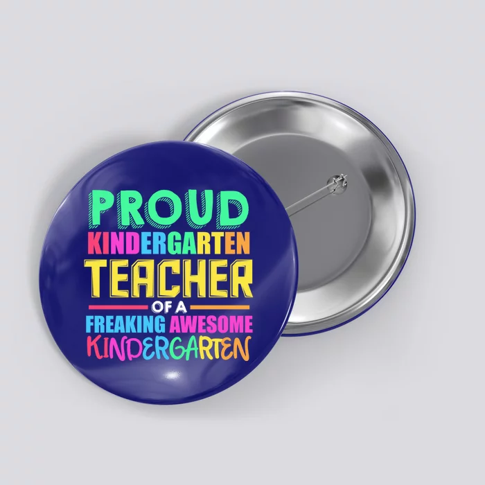 Proud Kindergarten Teacher Kindergarten Gift Button