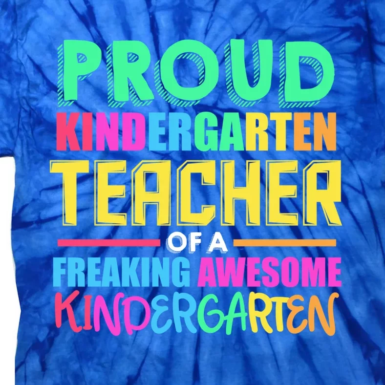 Proud Kindergarten Teacher Kindergarten Gift Tie-Dye T-Shirt