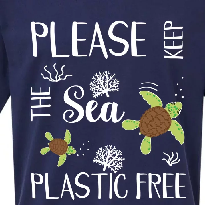 Please Keep The Sea Plastic Free Sea Turtles Great Gift Sueded Cloud Jersey T-Shirt