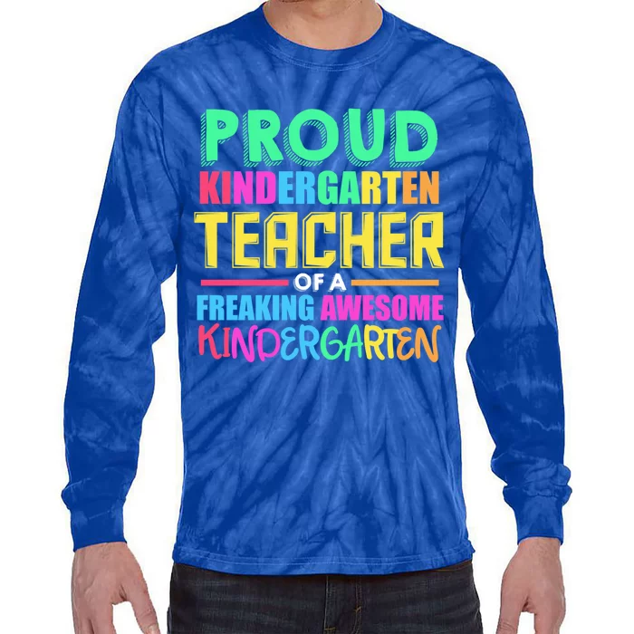 Proud Kindergarten Teacher Kindergarten Cute Gift Tie-Dye Long Sleeve Shirt