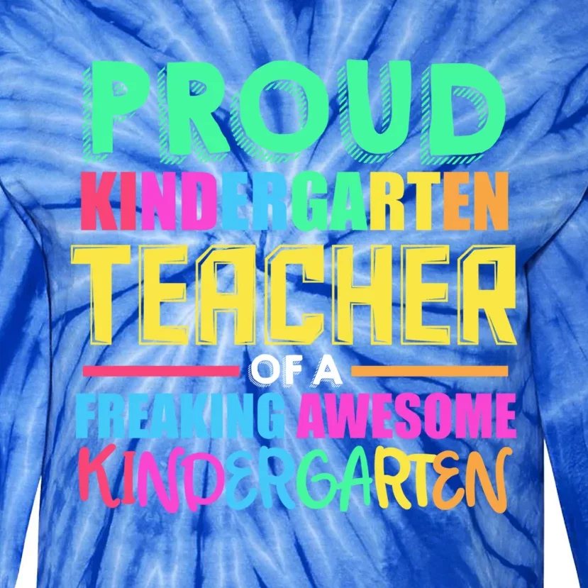 Proud Kindergarten Teacher Kindergarten Cute Gift Tie-Dye Long Sleeve Shirt