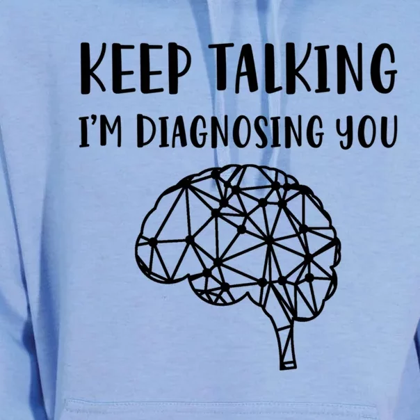 Psychology Keep Talking I'm Diagnosing You Cool Gift Unisex Surf Hoodie