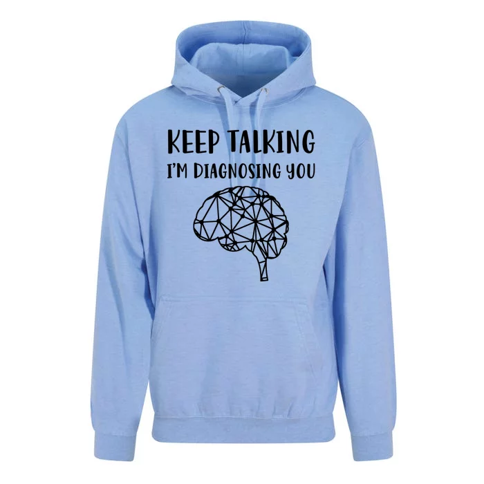 Psychology Keep Talking I'm Diagnosing You Cool Gift Unisex Surf Hoodie