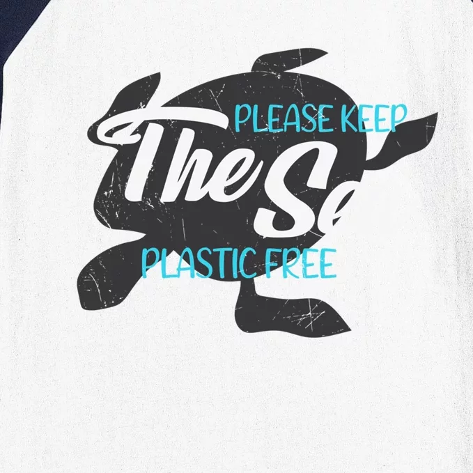 Please Keep The Sea Plastic Free Turtle Cute Gift Baseball Sleeve Shirt