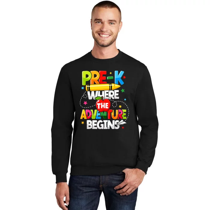 Pre K Where The Adventure Begins Back To School Teacher Tall Sweatshirt