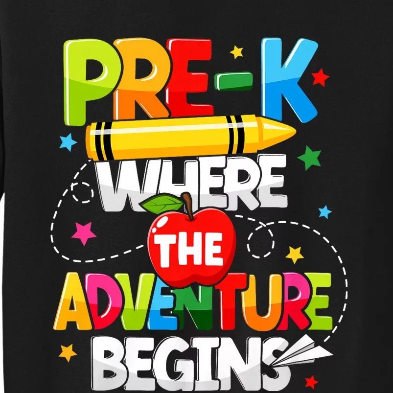 Pre K Where The Adventure Begins Back To School Teacher Tall Sweatshirt