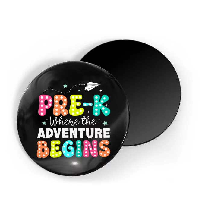 Pre K Where The Adventure Begins Back To School Teacher Magnet