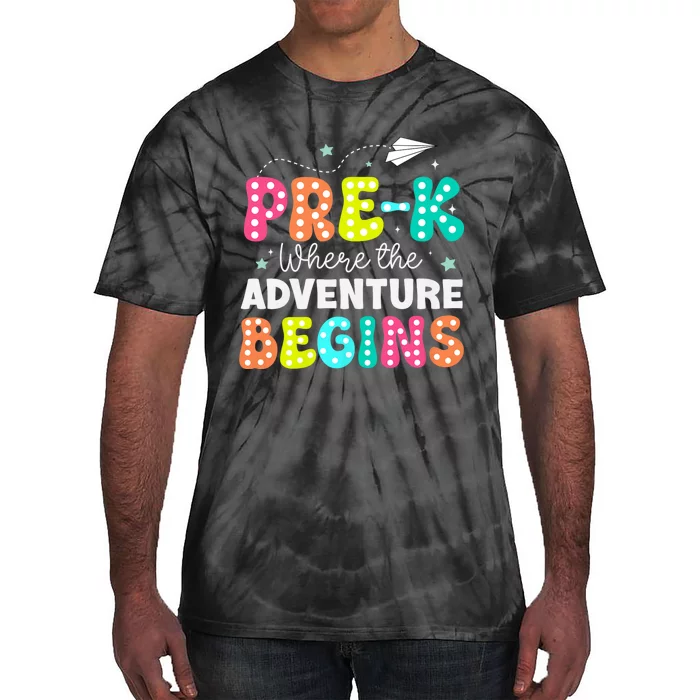 Pre K Where The Adventure Begins Back To School Teacher Tie-Dye T-Shirt