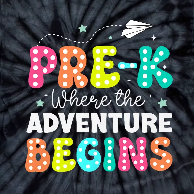 Pre K Where The Adventure Begins Back To School Teacher Tie-Dye T-Shirt