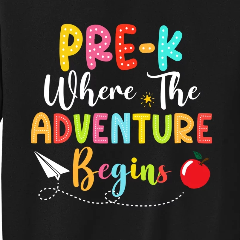 Pre K Where The Adventure Begins Back To School Teacher Sweatshirt